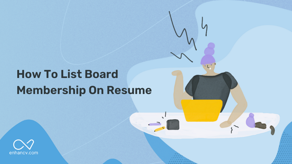 how-to-list-board-membership-on-resume-enhancv