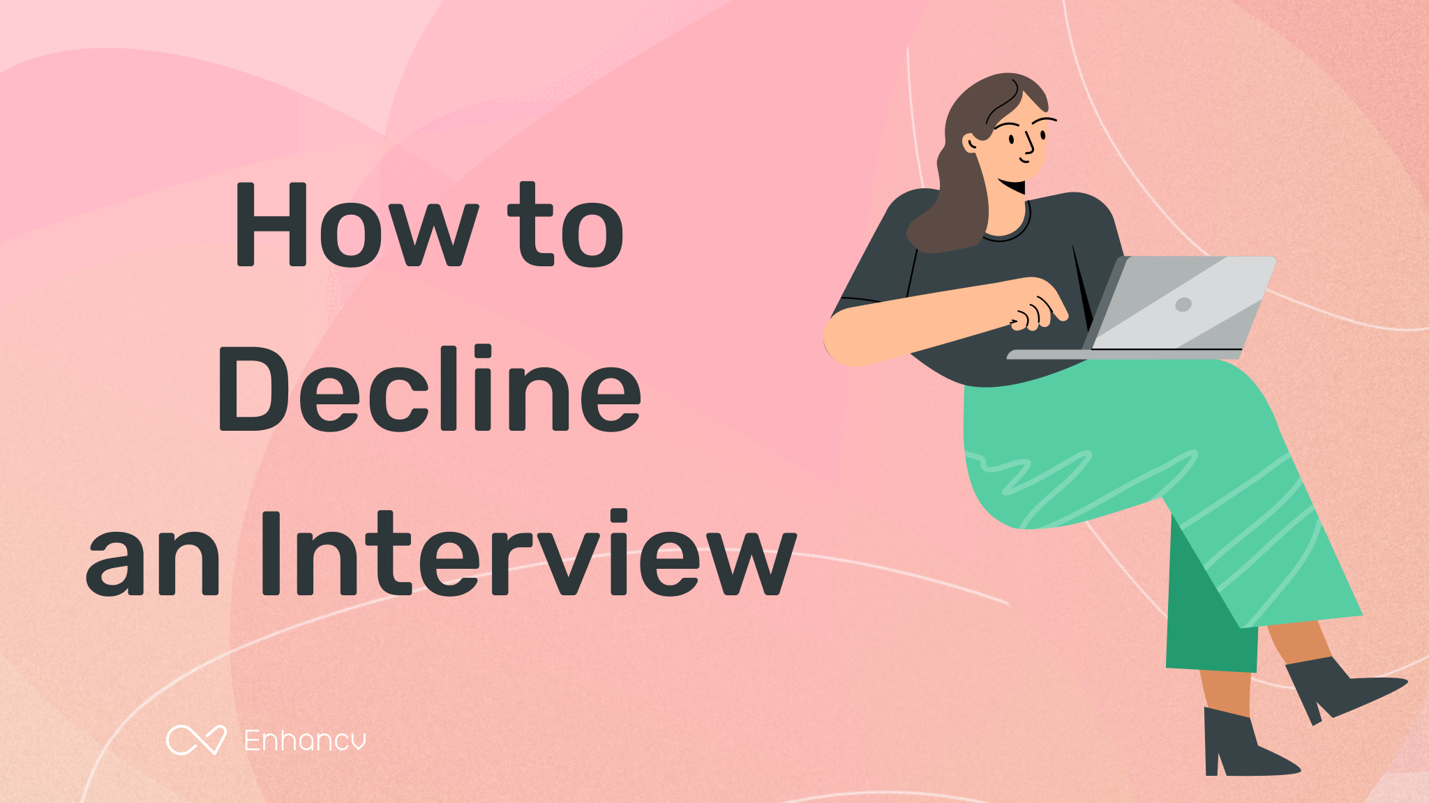 How To Decline An Interview With Tips And Templates To Help You Succeed