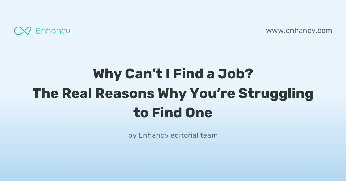 Why Can T I Find A Job The Real Reasons Why You Re Struggling To Find One Why Can T I Find A Job The Real Reasons Why You Re Struggling To Find One