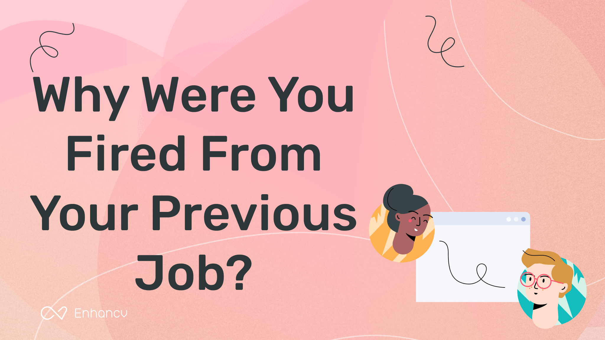 Should You Tell A Potential Employer You Were Fired