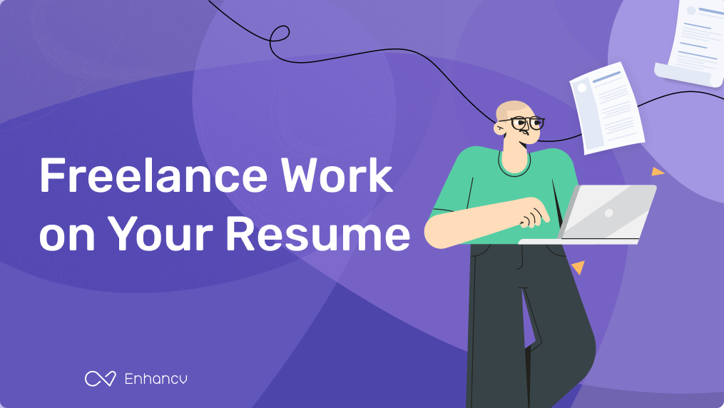 How to Use Freelance Work to Add Value to Your Resume by Enhacnv