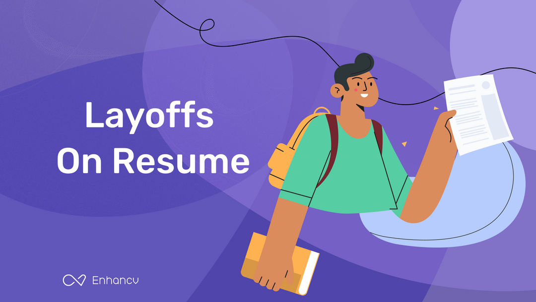 How to Handle Layoffs on Your Resume: Tips and Strategies | Enhancv