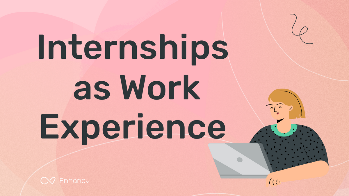 can-you-count-internships-as-work-experience-yes-and-here-s-why