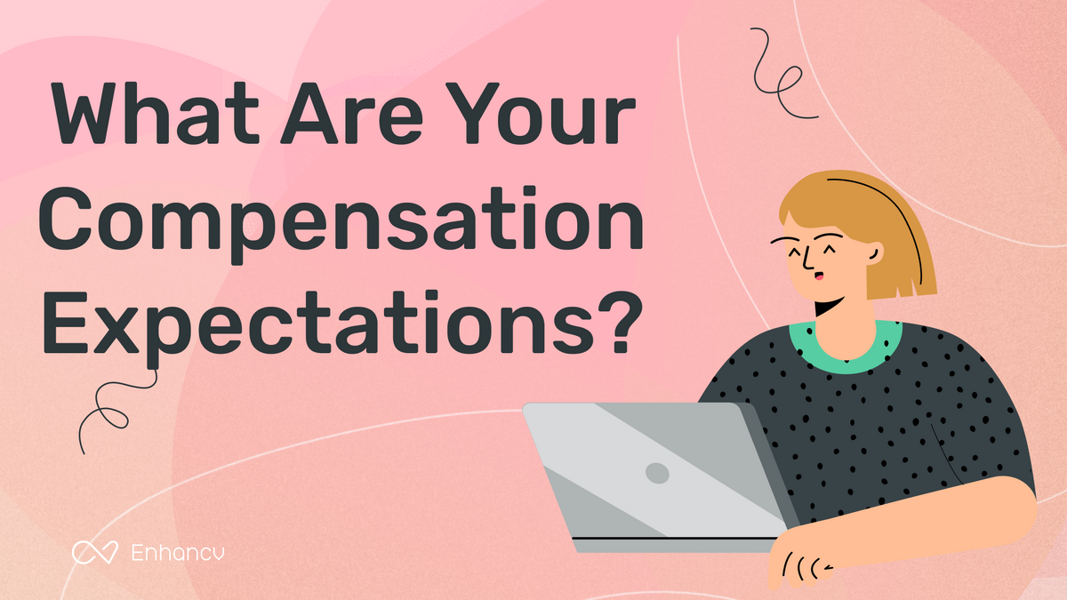 How To Answer The What Are Your Compensation Expectations Interview How To Answer The What Are Your Compensation Expectations Interview