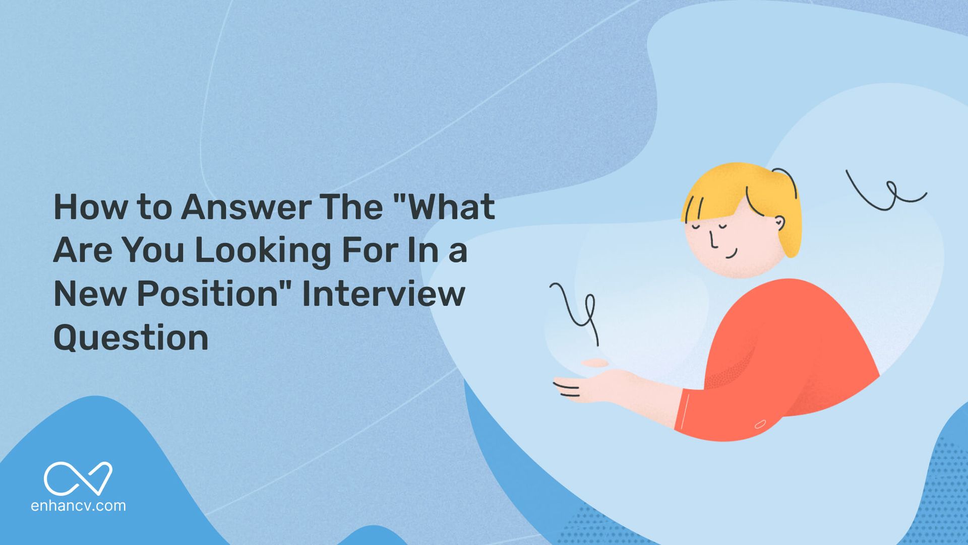 How to Answer The What Are You Looking For In a New Position Interview Question blog header image.jpeg