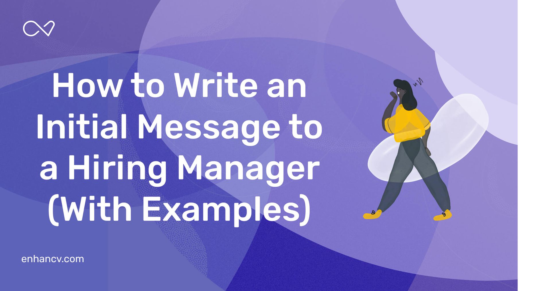 How To Write An Initial Message To A Hiring Manager With Examples   AHR0cHM6Ly9jZG4uZW5oYW5jdi5jb20vSG93X3RvX1dyaXRlX2FuX0luaXRpYWxfTWVzc2FnZV90b19hX0hpcmluZ19NYW5hZ2VyX1dpdGhfRXhhbXBsZXNfODhjYzExOTQ1OS5qcGVn. 