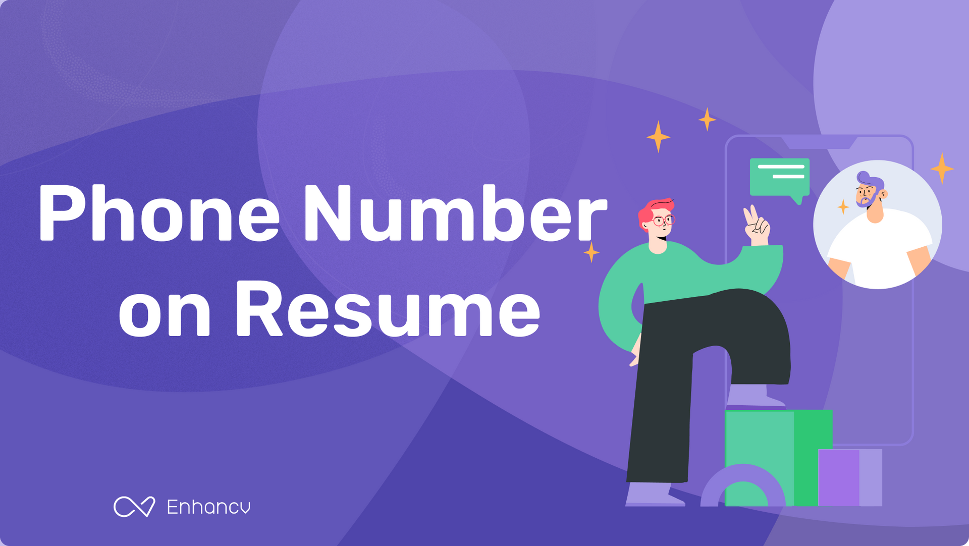 Should You and How To Include Phone Number on Your Resume Enhancv