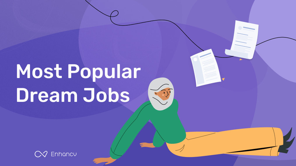 12 of The Most Popular Dream Jobs by Enhancv