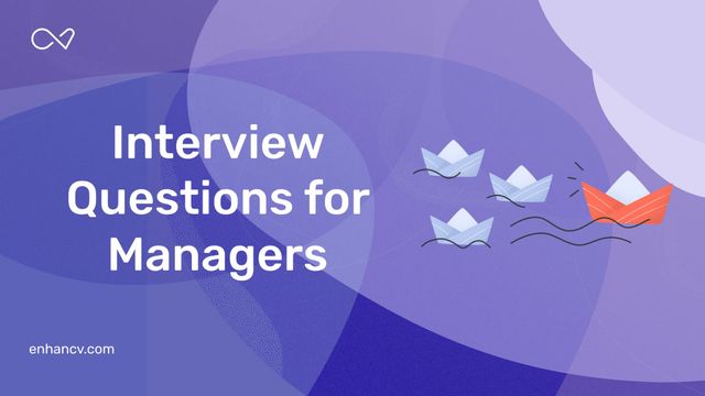 8 Common Interview Questions For Managers (With Answers) | Enhancv