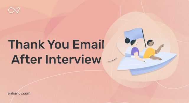 How to Write a Thank You Follow Up Email After Interview