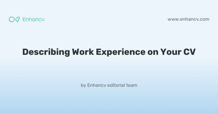 CV Work Experience Section: Organizing, Tailoring, Examples To Use
