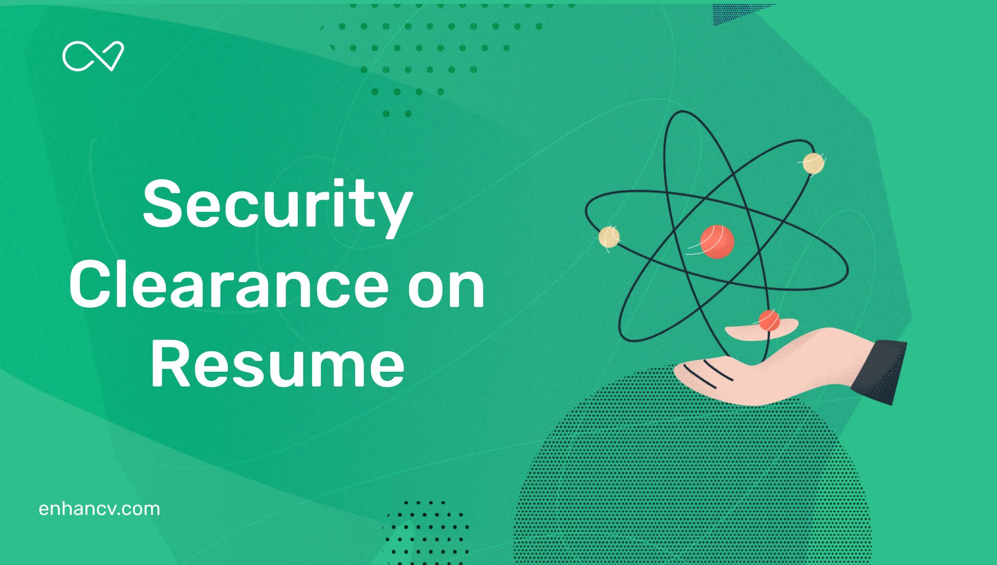 how-to-show-security-clearance-on-resume-enhancv